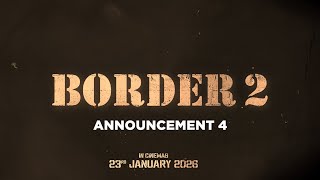 BORDER 2 Announcement Video 4  Sunny Deol Ahan Shetty  India’s Biggest War Film  23 Jan 2026 [upl. by Otreblig]