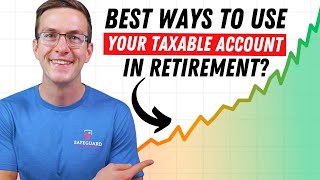 6 Powerful Ways to Use Your Taxable Account in Retirement [upl. by Maynard]