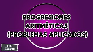 Progresiones aritméticas problemas aplicados [upl. by Derrik962]