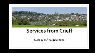 Services from Crieff  11th August 2024 [upl. by Parthena]