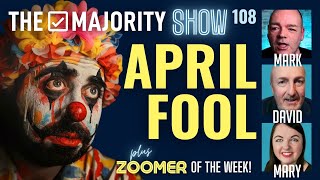 April Fool  The Majority Show 108 [upl. by Malamut]