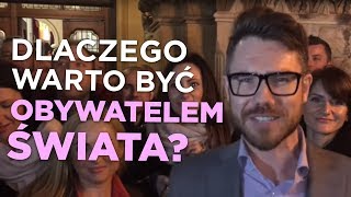 Dlaczego warto być Obywatelem Świata  Mateusz Grzesiak Insights 28 [upl. by Uriiah328]