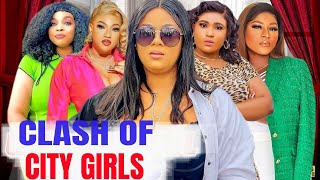 Clash Of City Girls Complete Season 5amp6 2024 Latest Nigerian Nollywood Movie [upl. by Ahsin]