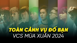 Giai Thoại Game  Toàn Cảnh Vụ Đố Bạn VCS Mùa Xuân 2024  Scandal To Nhất Lịch Sử  Thắc Mắc Game [upl. by Rochella]