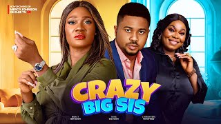 CRAZY BIG SIS THE MOVIE MERCY JOHNSON MIKE GODSON CHINYERE WILFRED  2024 LATEST NIGERIAN MOVIE [upl. by Aramaj]