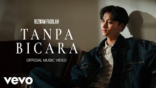 Rizwan Fadilah  Tanpa Bicara Official Music Video [upl. by Glenn]