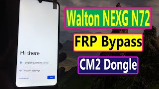 Walton NEXG N72 FRP Bypass CM2 Dongle Walton NEXG N72 FRP Unlock [upl. by Einuj15]