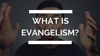 What is Evangelism  Christian Youtuber [upl. by Acirrej]