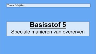 Havo 4  Genetica  Basisstof 5 Speciale manieren van overerven [upl. by Solley]