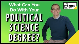 What Can You Do With Your Political Science Degree  College amp Careers  The Princeton Review [upl. by Thomsen]