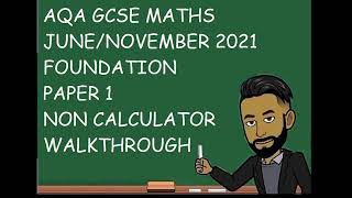 AQA GCSE Maths JuneNovember 2021 Foundation Paper 1 Non Calc Walkthrough [upl. by Valonia]