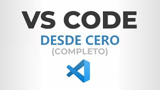 Curso de VISUAL STUDIO CODE desde CERO Completo [upl. by Car]