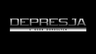 Depresja u osób dorosłych [upl. by Nwahsir443]