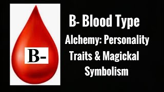 “B 🩸Blood Type Alchemy Personality Traits and Magickal Symbolism” [upl. by Gifford515]