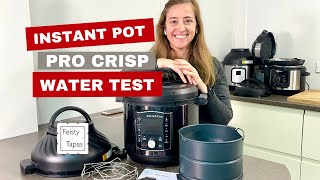 Instant Pot Pro Crisp Water Test  Initial Test Run [upl. by Kaspar]