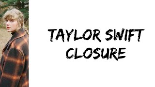 Taylor Swift  closure lyrics [upl. by Shushan5]