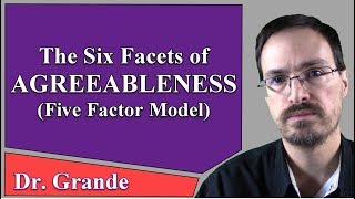 The Six Facets of Agreeableness Five Factor Model of Personality Traits [upl. by Ahsemad530]