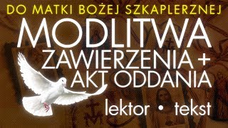 Modlitwa zawierzenia  Akt oddania się Matce Bożej Szkaplerznej [upl. by Adnamor]