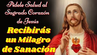 ❤️Oración al SAGRADO CORAZÓN DE JESÚS para Pedir por un Milagro de Sanación🙌 [upl. by Deppy]