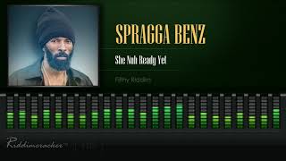 Spragga Benz  She Nuh Ready Yet Filthy Riddim HD [upl. by Benkley222]