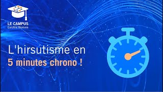 Lhirsutisme en 5 minutes chrono [upl. by Eloccin]