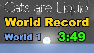 Cats Are Liquid  World 1 Speedrun in 349 Former World Record [upl. by Siana]