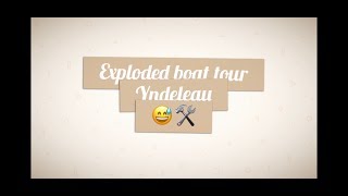 Yndeleau EXPLODED 💥Enjoy this messy boat tour 👀 [upl. by Leduar]