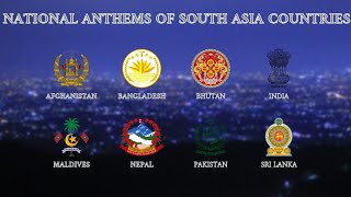 South Asia Countries National Anthems  🇦🇫 🇧🇩 🇧🇹 🇮🇳 🇲🇻 🇳🇵 🇵🇰 🇱🇰 [upl. by Kcarb]