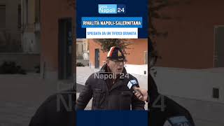 La rivalità Napoli Salernitana spiegata dai tifosi ⚔️ [upl. by Hasile]