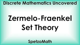 302 Zermelo Fraenkel Set Theory [upl. by Samanthia126]