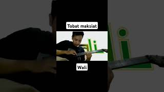 Tobat maksiat WALI Band covergitar [upl. by Gunas964]