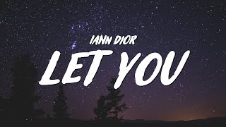 iann dior  Let You Lyrics [upl. by Avrom]