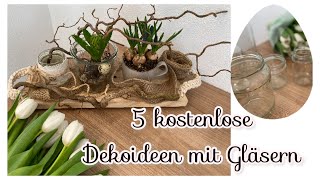 5x Dekoideen aus Gläsern Frühling amp Ostern kostenlose amp easy DIYs  Blumen Dekorationen uvm 🌷♥️ [upl. by Winzler562]