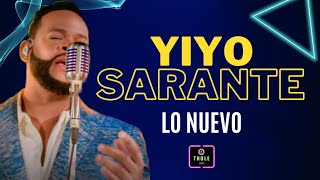 YIYO SARANTE LO NUEVO DE AHORA VOL 2 DJ THOLE [upl. by Mercola]