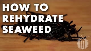 How to Rehydrate Seaweed  Technique Video [upl. by Anniala]