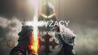 Henryk Sienkiewicz Krzyżacy Tom II Rozdział XL [upl. by Elleunamme444]