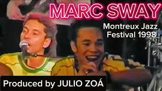 MARC SWAY Montreux Jazz Festival 1998 Prod JULIO ZOÁ [upl. by Ateuqram657]