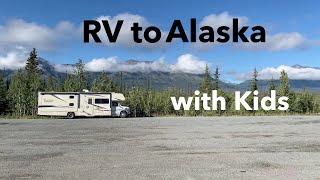 RV to AK with Kids [upl. by Sylera709]