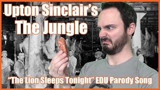 Upton Sinclairs The Jungle quotThe Lion Sleeps Tonightquot Parody  MrBettsClass [upl. by Lutero]