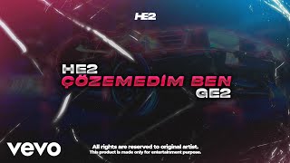 HE2 ft GE2  ÇÖZEMEDİM BEN  Lyric Video [upl. by Howund]