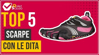 Scarpe con le Dita  Top 5  QualeScelgo [upl. by Naek368]