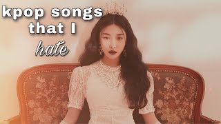 KPOP SONGS I HATE PREPARE TO BE OFFENDED [upl. by Rebliw734]