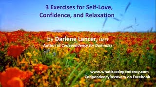 Codependency Recovery Three Exercises for SelfLove Confidence and Relaxation [upl. by Arrakat]