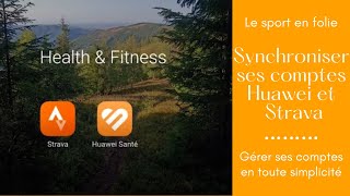 Synchroniser ses comptes Huawei Santé et Strava [upl. by Burk427]