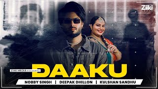 Daaku Official Song  Nobby Singh  New Punjabi Song 2024  Latest Punjabi Songs  daaku [upl. by Nwahsyar]