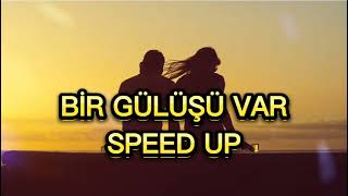 Kürşat Gürel  Bir Gülüşü Var  Speed Up [upl. by Uriia930]