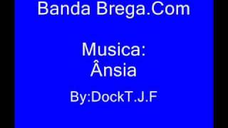 Banda BregaCom  Ânsia [upl. by Attelrac442]