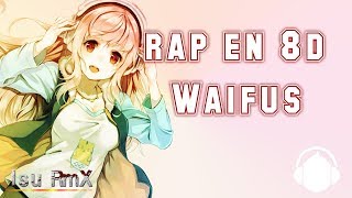 Rap en 8D  Rap de las Waifus Vol I  Isu RmX [upl. by Zack844]