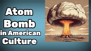 How did the atomic bomb impact American culture [upl. by Bohrer734]