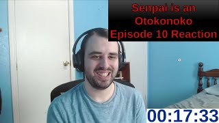 Senpai is an Otokonoko Episode 10 Reaction [upl. by Benedetto478]